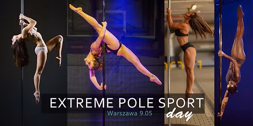 MAJOWA EDYCJA EXTREME POLE SPORT DAY \/ 9.05