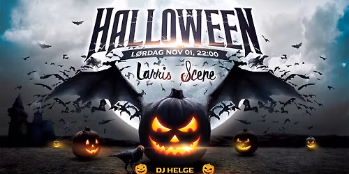 HALLOWEEN @ LARRIS SCENE \/\/ LAURDAG 1\/11