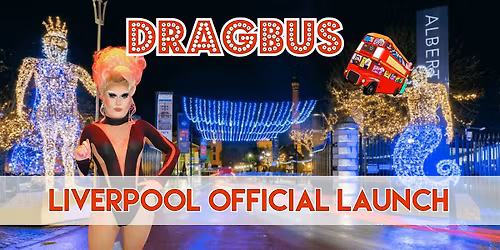Drag Bus Liverpool - Official Launch