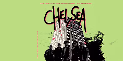 Chelsea + guests : Esquires, Bedford