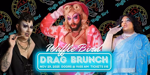 Waffle Bird Drag Brunch Hosted by Gogo Fetch
