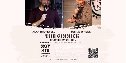 Alan Bromwell & Tommy O'Neill @ The Gimmick!!!! BYOB! 6PM Show!