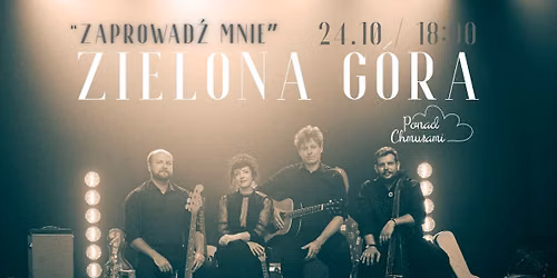 Zielona G\u00f3ra - koncert zespo\u0142u Ponad Chmurami promuj\u0105cy najnowszy album "Zaprowad\u017a mnie"