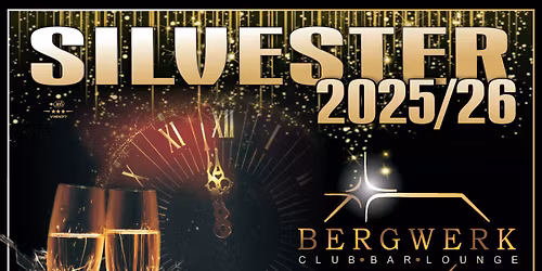 \u2728 SILVESTER GALA 2025\/26 \u2728 Silvester All-Inclusive-Party im Club Bergwerk Potsdam \u2728