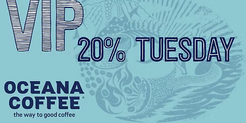 VIP 20% Tuesday