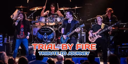 Trial By Fire: A Tribute to Journey