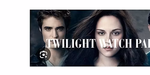 Twilight Watch Party