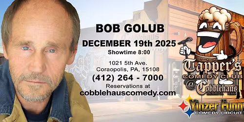 BOB GOLUB -  Tapper's Comedy Club @ Cobblehaus