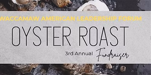 3rd Annual Oyster Roast