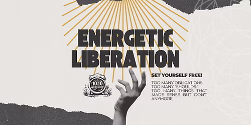 Energetic Liberation: A Freedom Mini Workshop