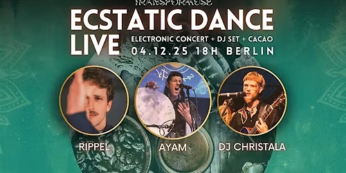 Ecstatic Dance & Cacao & Electronic Live Concert by TransForMuse & Rippel