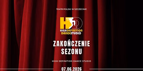 Zakończenie Sezonu High Defitnition Dance Studio 2026 — Teatr Polski w Szczecinie