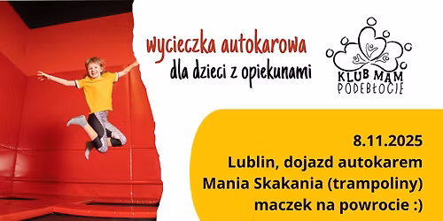 Wyjazd rodzinny!  Autokar+ Mania Skakania +Pizaa