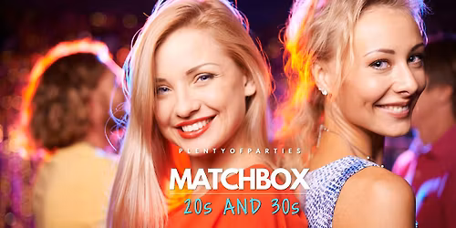 Matchbox Singles Party | 20s & 30s Match.Box Dating @ Pianos | NYC