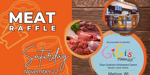 Meat Raffle with GiGi's Playhouse Madison