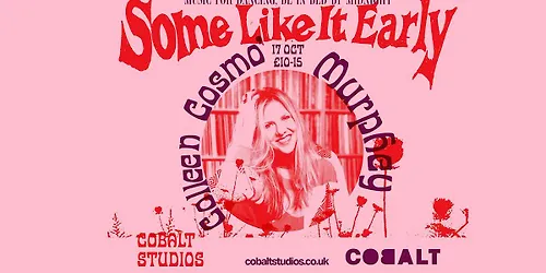 Some Like It Early Presents Colleen Cosmo Murphy