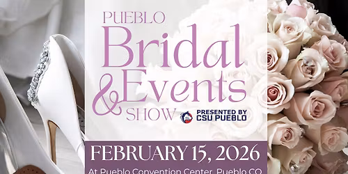 Pueblo Bridal and Events Show 2026 at Pueblo Convention Center presented by CSU-Pueblo