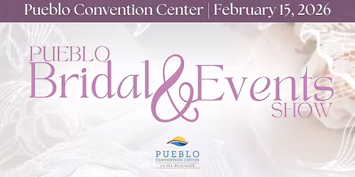 Pueblo Bridal and Events Show 2026 at Pueblo Convention Center