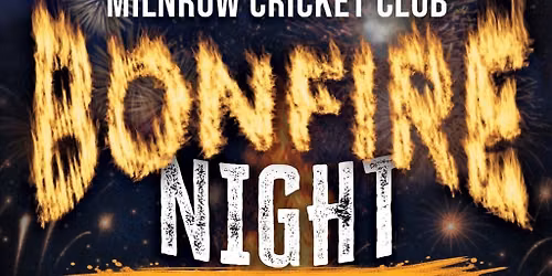 Milnrow Cricket Club Bonfire and Fire Work Display