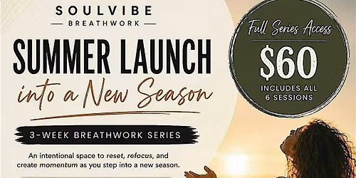 SoulVibe Sessions:  3-Week Breathwork Series (MAY)