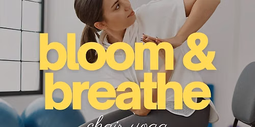 Bloom & Breathe Chair Yoga