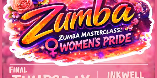 "inkwell.ness" Presents: Zumba Masterclass