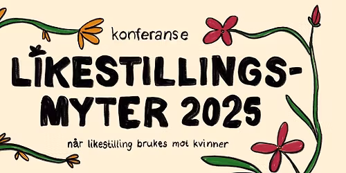 Likestillingsmyter 2025 \u2013 n\u00e5r likestilling brukes mot kvinner