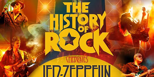 LIVE ON STAGE: The History of Rock - Celebrates Led Zeppelin 