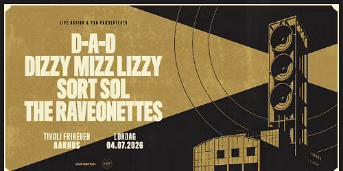 D-A-D & Dizzy Mizz Lizzy & Sort Sol & The Raveonettes: 4-Dobbelt Koncert