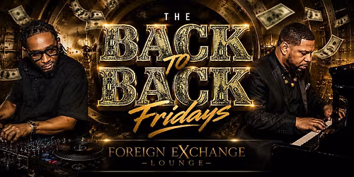 VIP RSVP FRIDAYS @ FOREIGN EXCHANGE LOUNGE