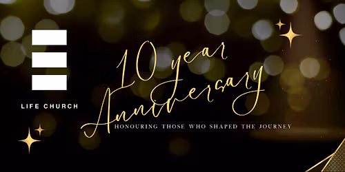 Life Church 10 Year Anniversary Dinner & Dance