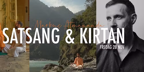 Satsang & Kirtan wit Markus Atmananda Fri Nov 28