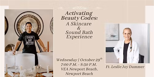 Activating Beauty Codes: Skincare & Sound Bath w\/Leslie Joy Dammer
