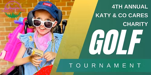 4th Annual Katy & Co Cares Golf Tournament