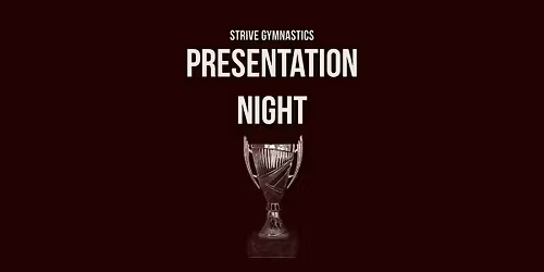 Strive Presentation Night