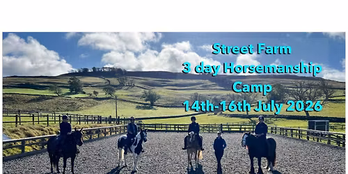 3 day Horsemanship Camp. Street Farm. 14th-16th July 2026