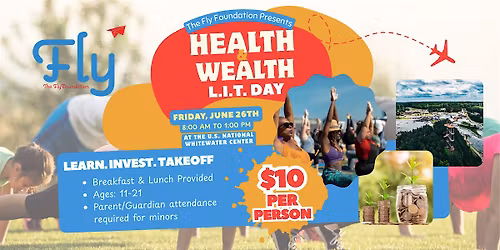 Stay FLY: Health & Wealth L.I.T. Day