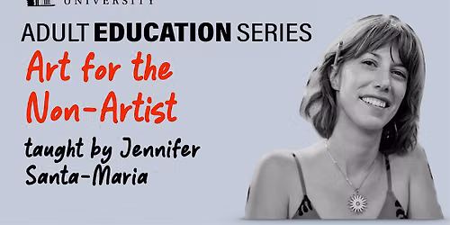 Adult Education Series: Art for the Non-Artist (Drawing)