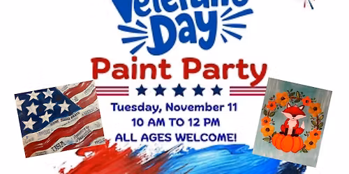 Veterans\u2019 Day Paint Party