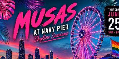 MUSAS at Navy Pier: Queer, Latine, Women Fronted Concert at Navy Pier!
