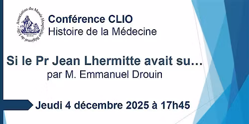 Conf\u00e9rence CLIO : Si le Pr Jean Lhermitte avait su\u2026