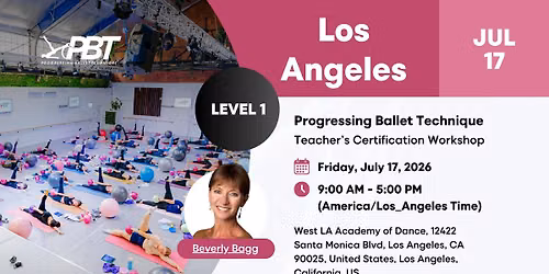 Los Angeles Progressing Ballet Technique Teachers Certification Workshop Level 1 | Beverly Bagg