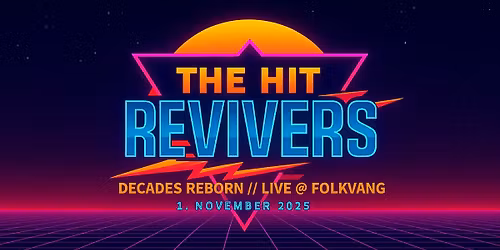 Decades Reborn \/\/ En festkveld med The Hit Revivers!