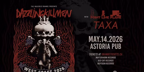 DAZZLING KILLMEN \/\/ POINT LINE PLANE \/\/ TAXA. May 14, 2026 @ Astoria Pub