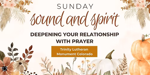Sunday Sound & Spirit: Deepening Your Relationship with Prayer