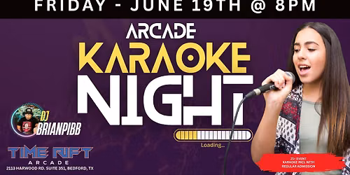 DJ & Karaoke Night - Time Rift Arcade - Bedford, TX