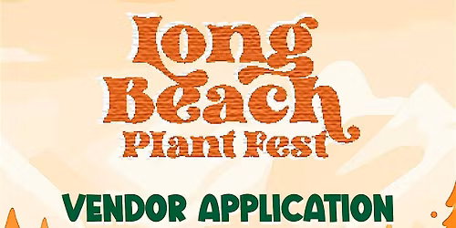Long Beach Plant Fest: Holiday Edition