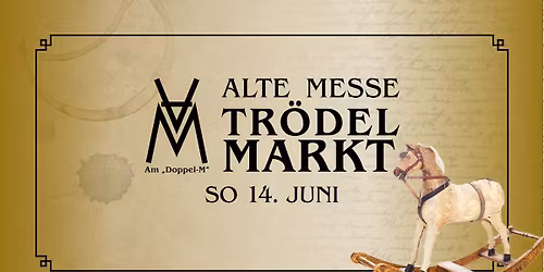 Alte Messe Tr\u00f6delmarkt