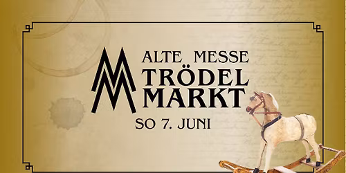 Alte Messe Tr\u00f6delmarkt