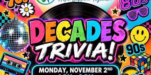 DECADES TRIVIA! RSVP Now! Limited Space!